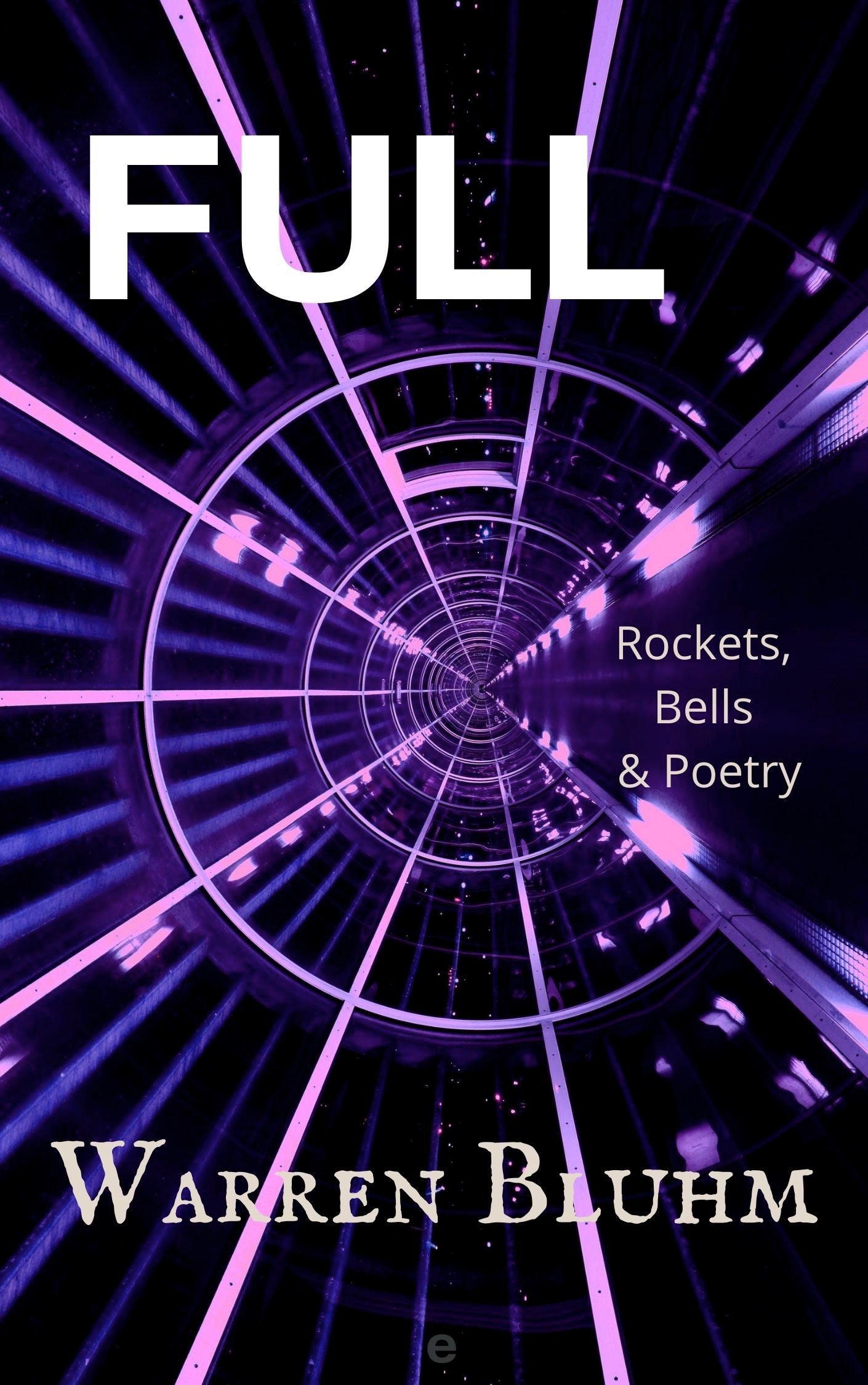 Full: Rockets, Bells & Poetry (ebook)